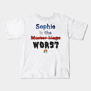 Sophie is the Worst Kids T-Shirt